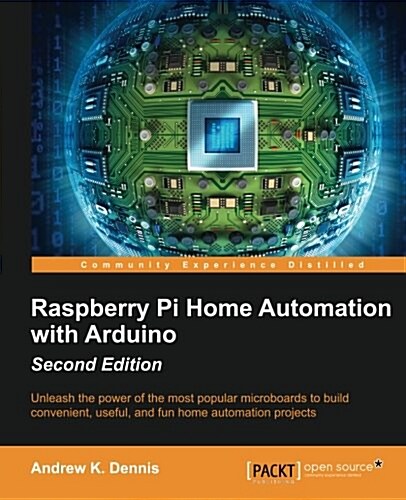 Raspberry Pi Home Automation with Arduino - (Paperback, 2 ed)