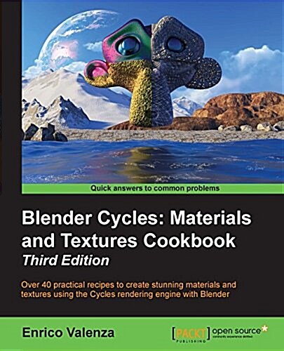 Blender Cycles: Materials and Textures Cookbook - Third Edition (Paperback, ed)