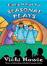 Easy Ways to Seasonal Plays : Three Complete Plays (Paperback)