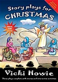 Story Plays for Christmas : Three Plays Complete with Stories and Interactive Activities (Paperback)