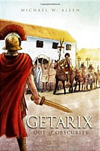 Getarix: Out of Obscurity (Paperback)