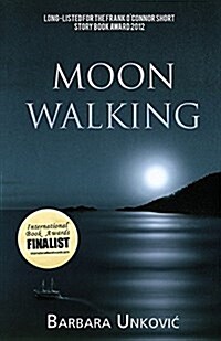 Moon Walking: A Collection of Short Fiction (Paperback)