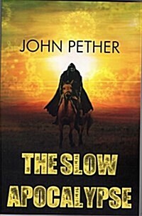 The Slow Apocalypse (Paperback)