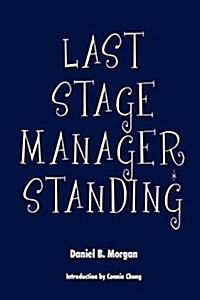 Last Stage Manager Standing (Paperback)
