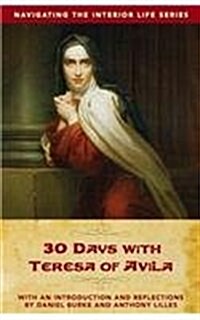 30 Days with Teresa of Avila (Paperback)