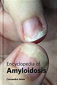 Encyclopedia of Amyloidosis (Hardcover)