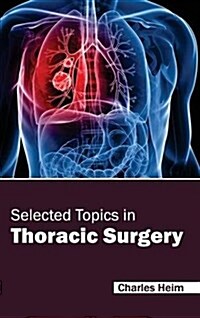 Selected Topics in Thoracic Surgery (Hardcover)