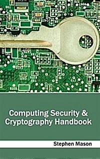 Computing Security & Cryptography Handbook (Hardcover)