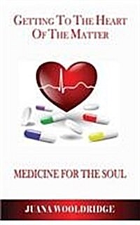 Getting to the Heart of the Matter (Paperback)