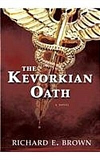 The Kevorkian Oath (Hardcover)