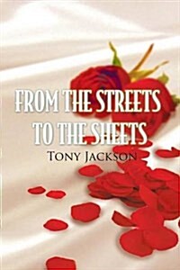 From the Streets to the Sheets (Paperback)