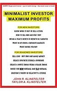 Minimalist Investor Maximum Profits (Paperback)