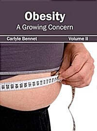 Obesity: A Growing Concern (Volume II) (Hardcover)