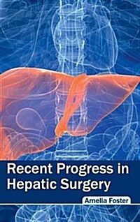 Recent Progress in Hepatic Surgery (Hardcover)