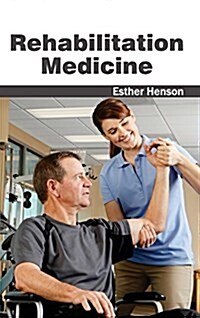 Rehabilitation Medicine (Hardcover)