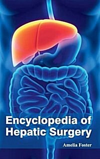 Encyclopedia of Hepatic Surgery (Hardcover)