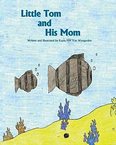 Little Tom and His Mom (Paperback)