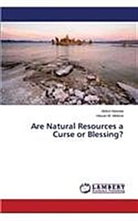 Are Natural Resources a Curse or Blessing? (Paperback)