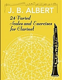 24 Varied Scales and Exercises for Clarinet (Paperback, Reprint)