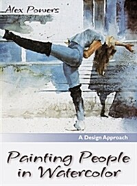 Painting People in Watercolor (Hardcover, Reprint)