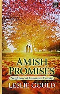 Amish Promises: Neighbors of Lancaster County (Library Binding)