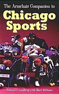 The Armchair Companion to Chicago Sports (Hardcover)