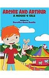 Archie and Arthur: A Mouses Tale (Paperback)