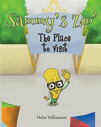 Sammys Zoo the Place to Visit (Paperback)