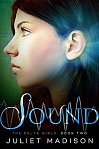 Sound: The Delta Girls - Book Two (Paperback)