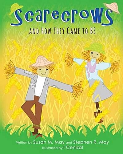 Scarecrows and How They Came to Be (Paperback)