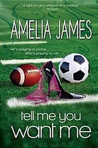 Tell Me You Want Me (Paperback, 4)