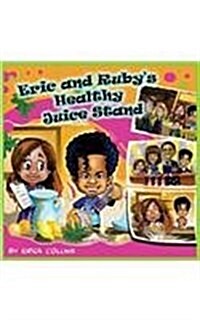Eric and Rubys Healthy Juice Stand (Paperback)