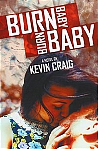 Burn Baby, Burn Baby (Paperback)