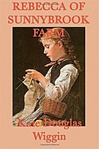 Rebecca of Sunnybrook Farm (Paperback)