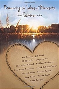 Romancing the Lakes of Minnesota Summer (Paperback)