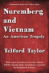 Nuremberg and Vietnam (Paperback, Lawbook Exchang)