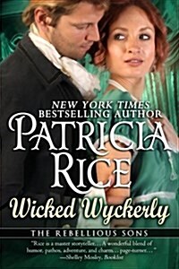 Wicked Wyckerly: A Rebellious Sons Novel Book One (Paperback)