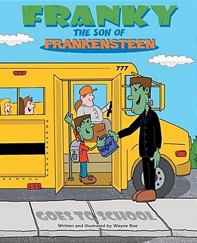 Franky the Son of Frankensteen Goes to School (Paperback, First Printing)