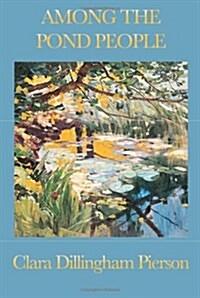 Among the Pond People (Paperback)