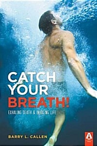 Catch Your Breath! (Paperback)