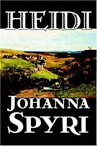 Heidi by Johanna Spyri, Fiction, Historical (Paperback)