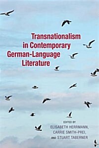 Transnationalism in Contemporary German-Language Literature (Hardcover)