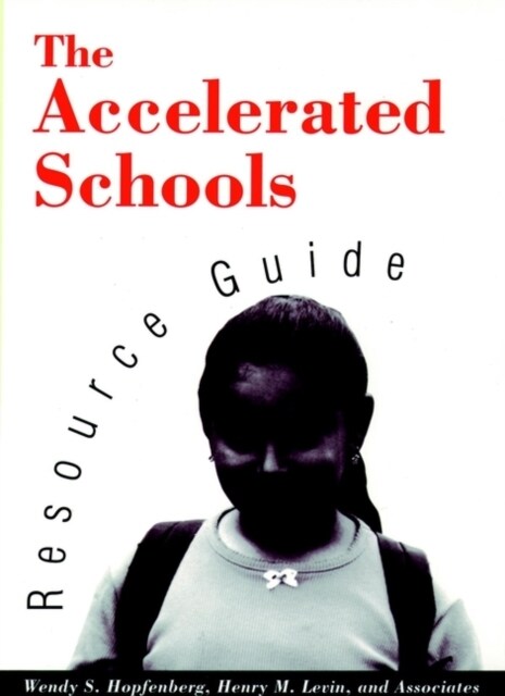 The Accelerated Schools Resource Guide (Paperback)