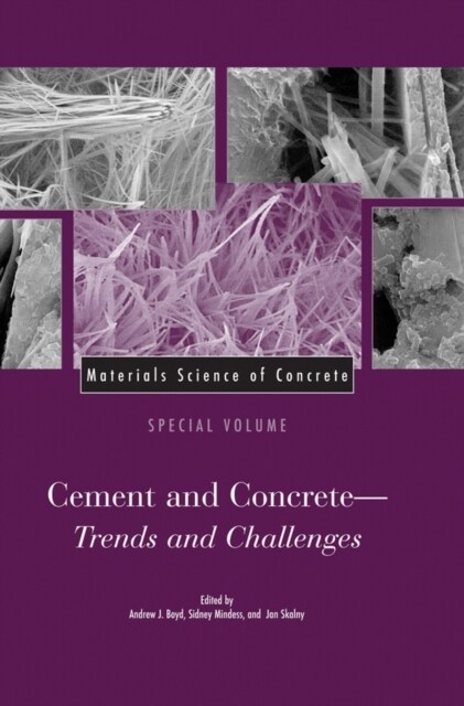 Materials Science of Concrete, Special Volume: Cement and Concrete - Trends and Challenges (Hardcover)