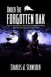 Under the Forgotten Oak: Definitive Second Edition (Paperback)