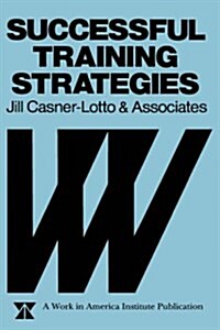 Successful Training Strategies: Twenty-Six Innovative Corporate Models (Hardcover)