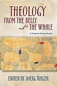 Theology from the Belly of the Whale (Paperback)