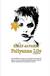 Pollyanna Lily (Paperback)