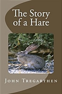 The Story of a Hare (Paperback)