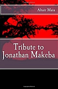 Tribute to Jonathan Makeba (Paperback)